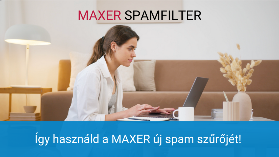 Ingyenes, hatékony MAXER spam szűrő